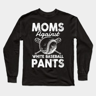 Mom Against White Baseball Pants Long Sleeve T-Shirt